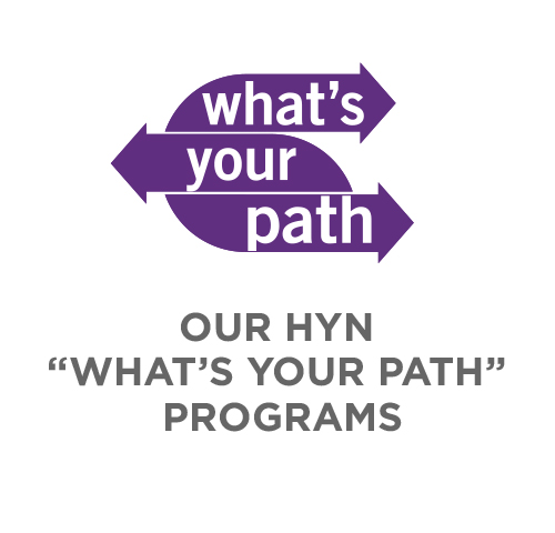 Our HYN What's Your Path Programs